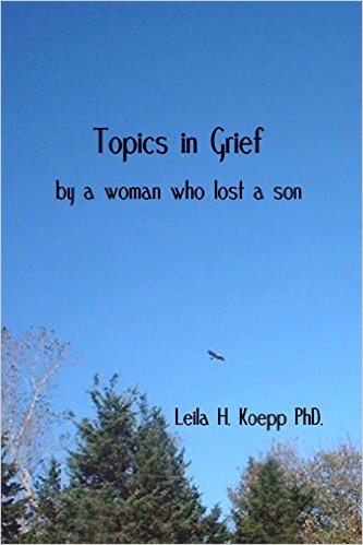 Topics in Grief: by a woman who lost a son